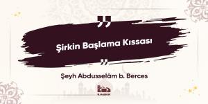 Şirkin Başlama Kıssası