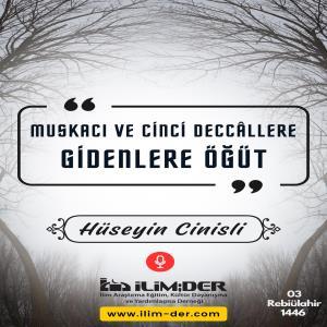 Muskacı ve Cinci Deccâllere Gidenlere Öğüt 